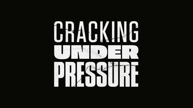 cracking under pressure