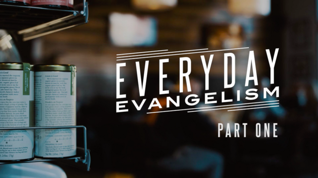 How to evangelize in your every day life video part 1