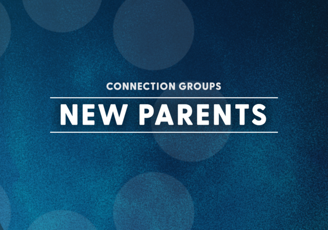 New Parent Connection Group