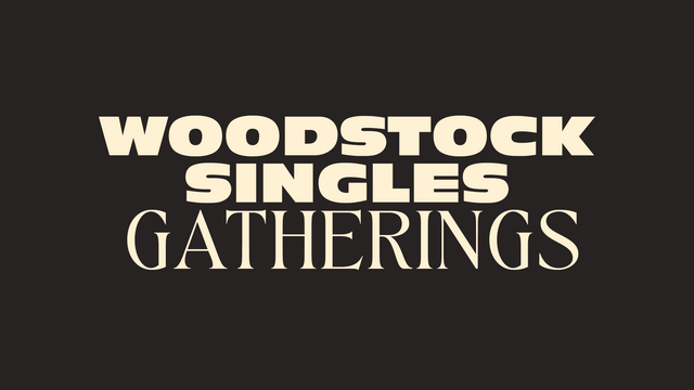 Woodstock City Church Single Adult Gatherings