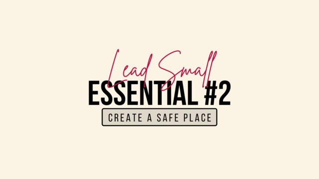 lead small essential 2 create a safe place